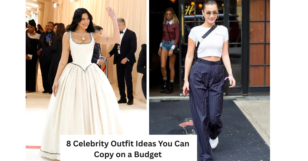 8 Celebrity Outfit Ideas You Can Copy on a Budget