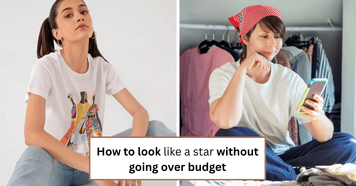 How to look like a star without going over budget