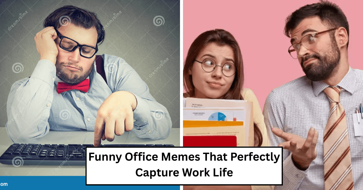 Funny Office Memes That Perfectly Capture Work Life