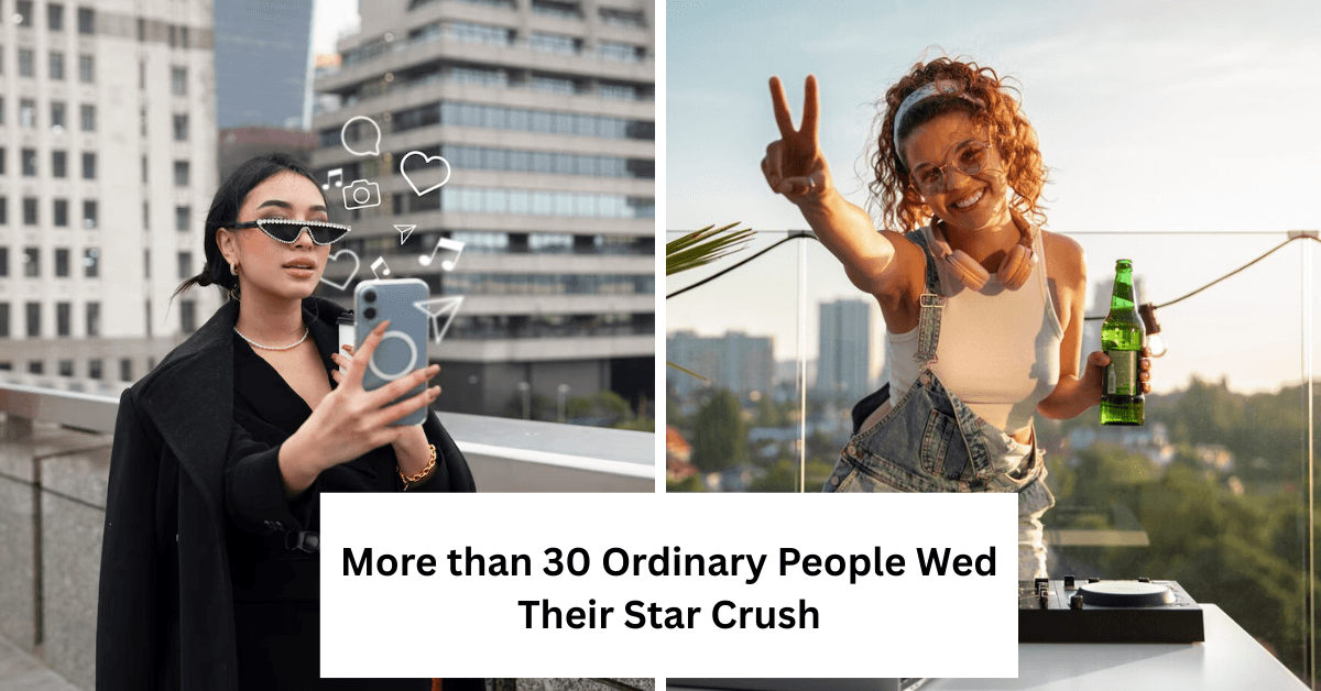 More than 30 Ordinary People Wed Their Star Crush