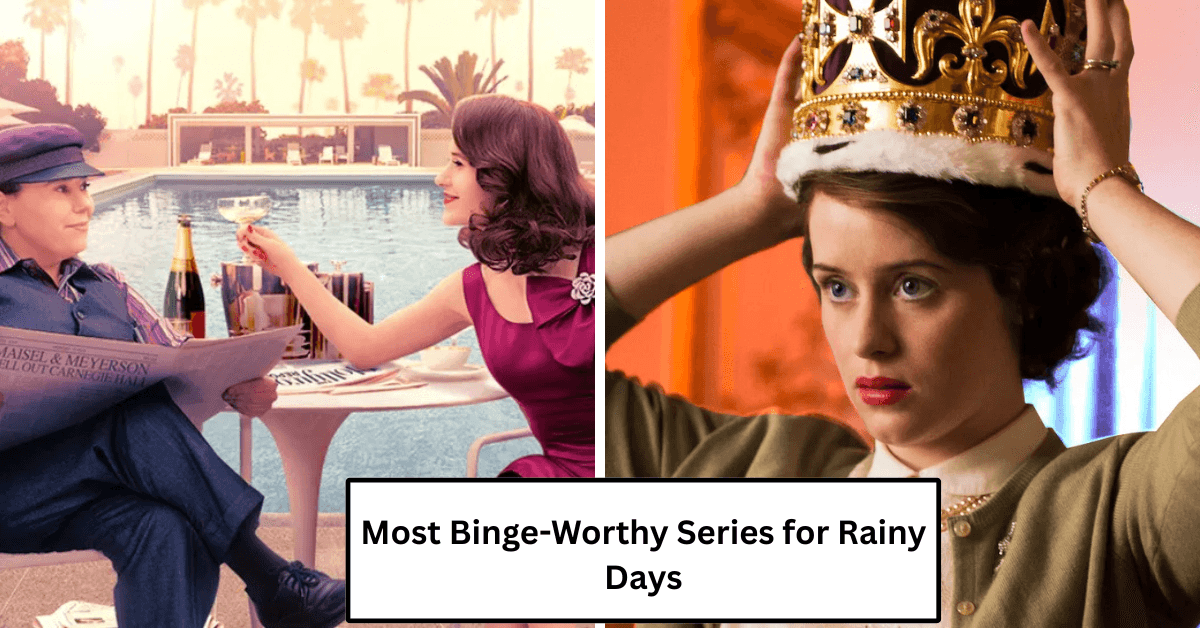 Most Binge-Worthy Series for Rainy Days