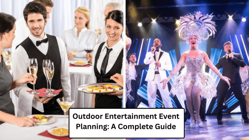 Outdoor Entertainment Event Planning: A Complete Guide