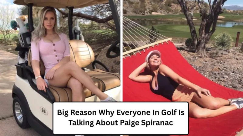 Big Reason Why Everyone In Golf Is Talking About Paige Spiranac