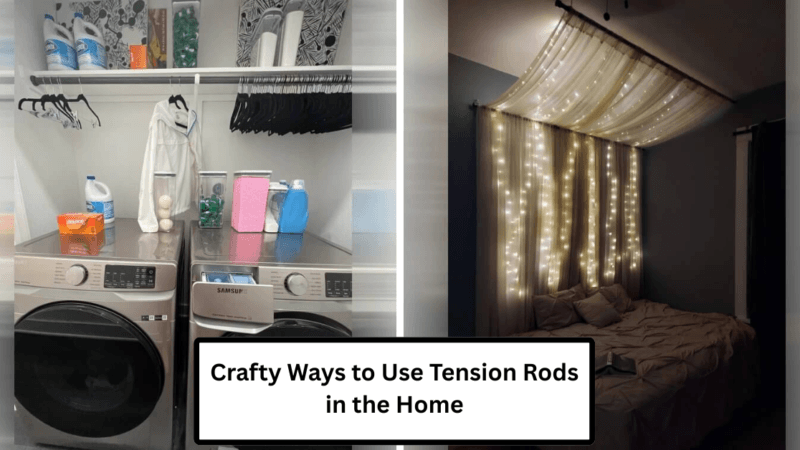 Crafty Ways to Use Tension Rods in the Home
