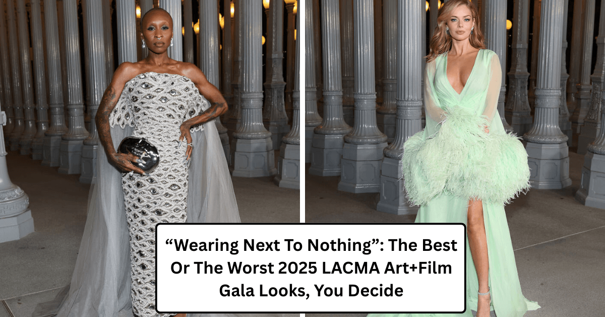 “Wearing Next To Nothing”: The Best Or The Worst 2025 LACMA Art+Film Gala Looks, You Decide