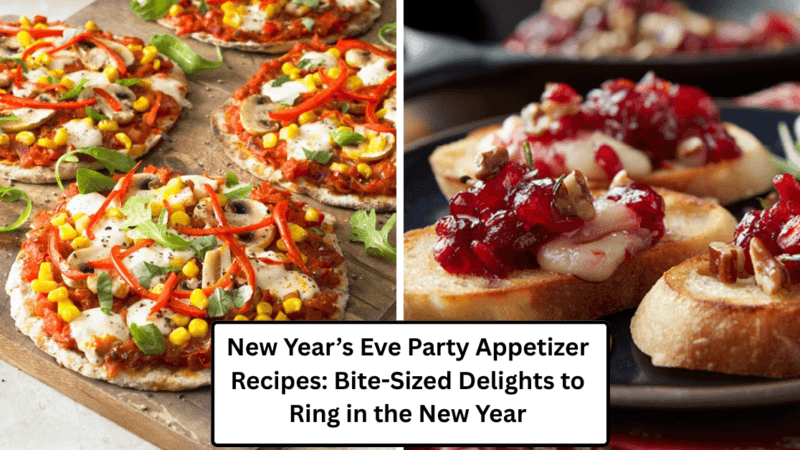 New Year’s Eve Party Appetizer Recipes: Bite-Sized Delights to Ring in the New Year