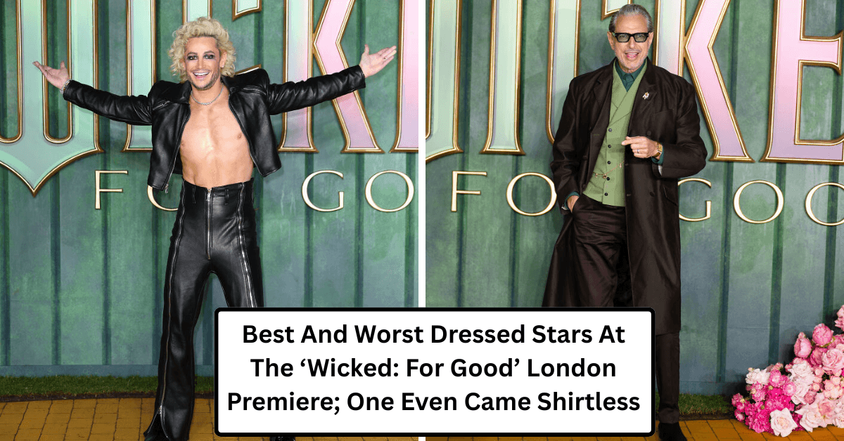 Best And Worst Dressed Stars At The ‘Wicked: For Good’ London Premiere; One Even Came Shirtless