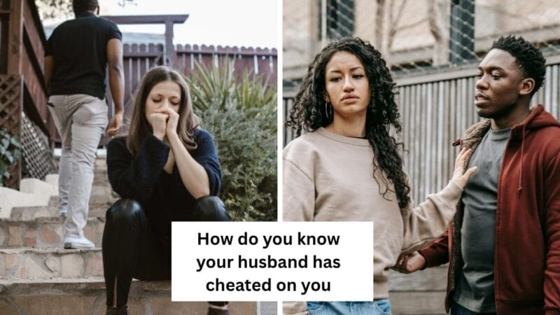 How do you know your husband has cheated on you