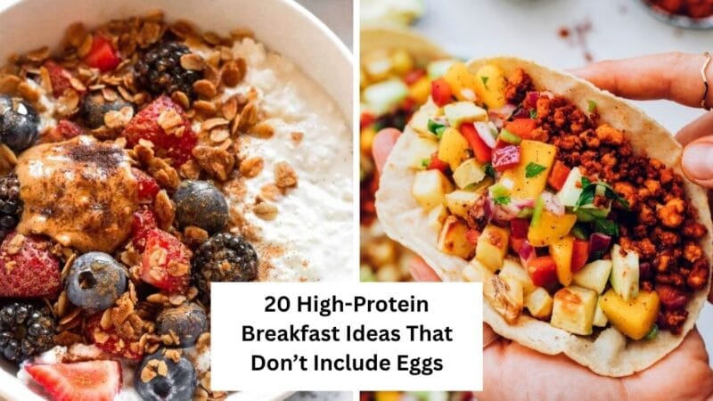 20 High-Protein Breakfast Ideas That Don’t Include Eggs