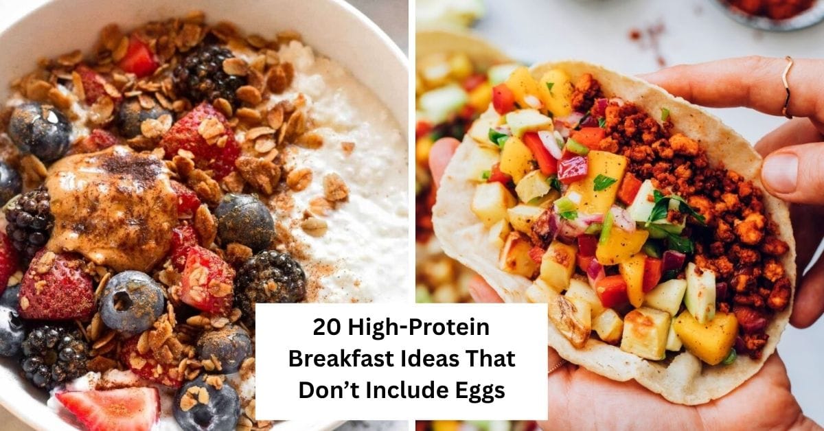 20 High-Protein Breakfast Ideas That Don’t Include Eggs