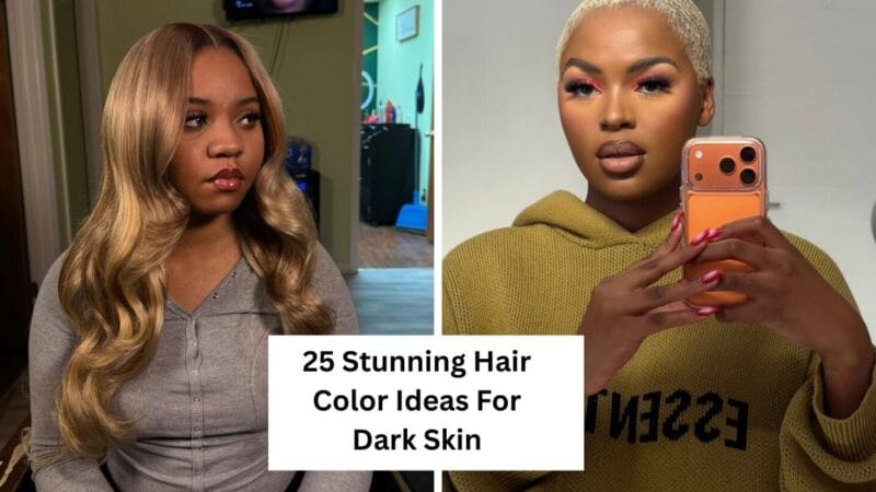 25 Stunning Hair Color Ideas For Dark Skin