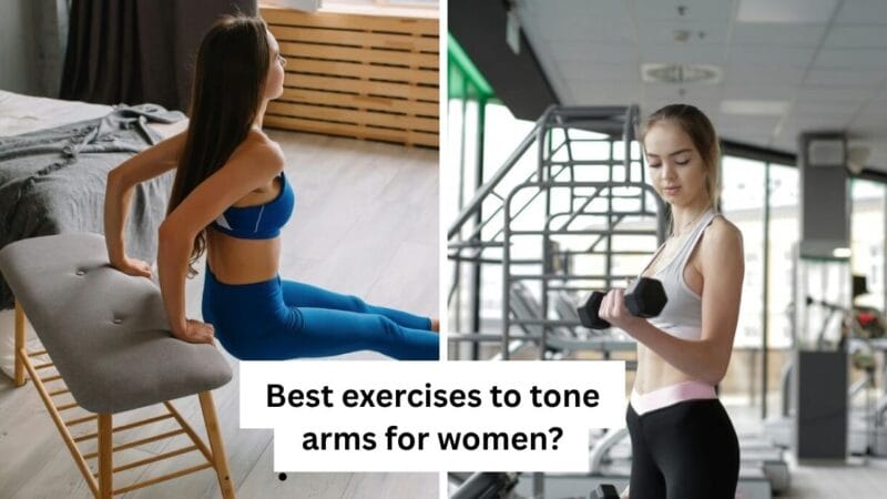 Best exercises to tone arms for women?