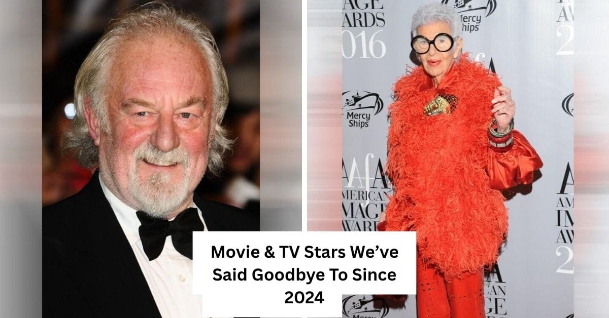 Movie & TV Stars We’ve Said Goodbye To Since 2024