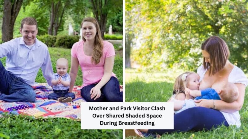Mother and Park Visitor Clash Over Shared Shaded Space During Breastfeeding