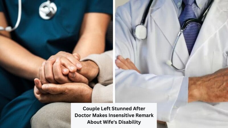 Couple Left Stunned After Doctor Makes Insensitive Remark About Wife’s Disability