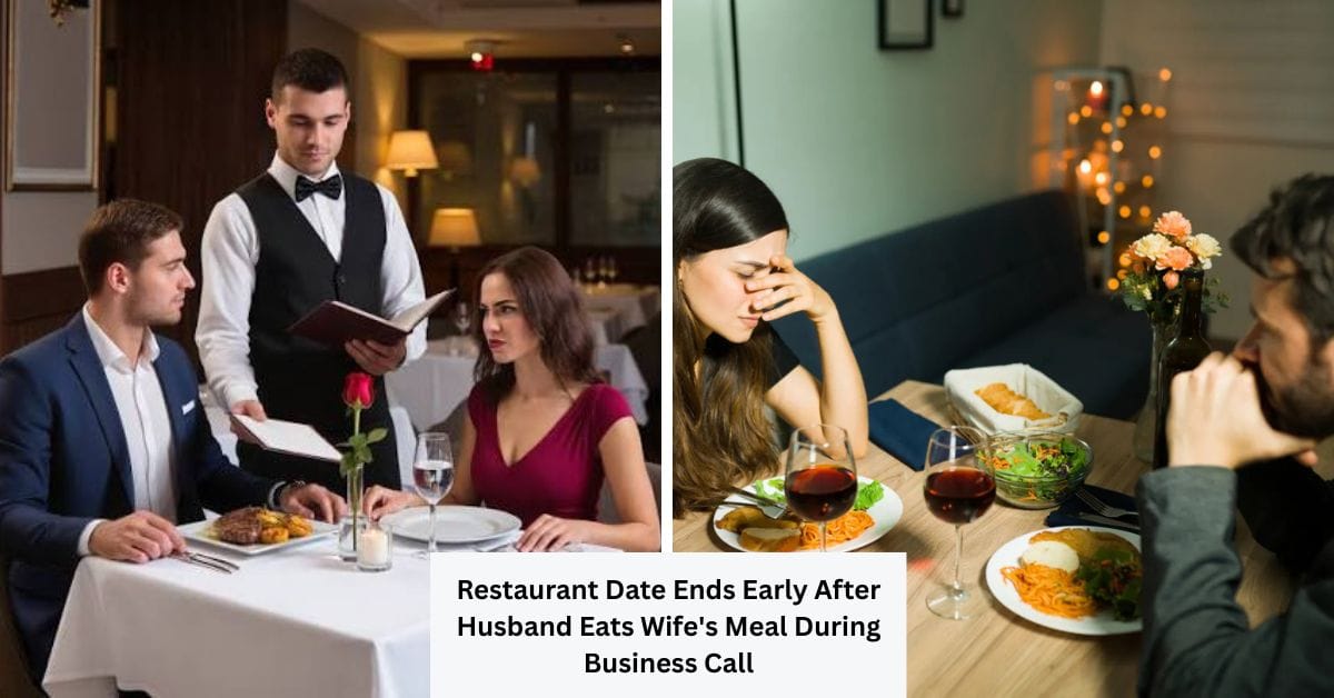 Restaurant Date Ends Early After Husband Eats Wife’s Meal During Business Call