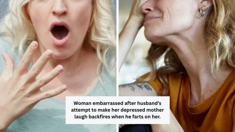 Woman embarrassed after husband’s attempt to make her depressed mother laugh backfires when he farts on her.
