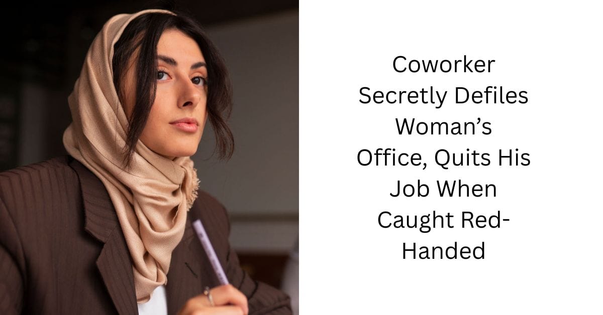 Coworker Secretly Defiles Woman’s Office, Quits His Job When Caught Red-Handed