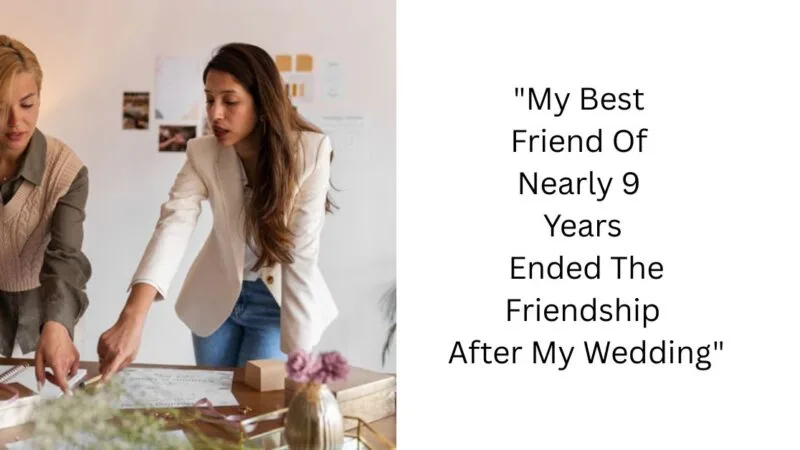Entitled Bestie Helps With Wedding Planning, Cuts Woman Off Because She Rejected Most Of Her Ideas