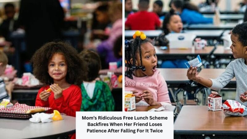 Mom’s Ridiculous Free Lunch Scheme Backfires When Her Friend Loses Patience After Falling For It Twice