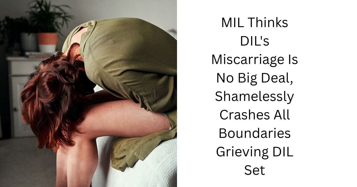 MIL Thinks DIL’s Miscarriage Is No Big Deal, Shamelessly Crashes All Boundaries Grieving DIL Set