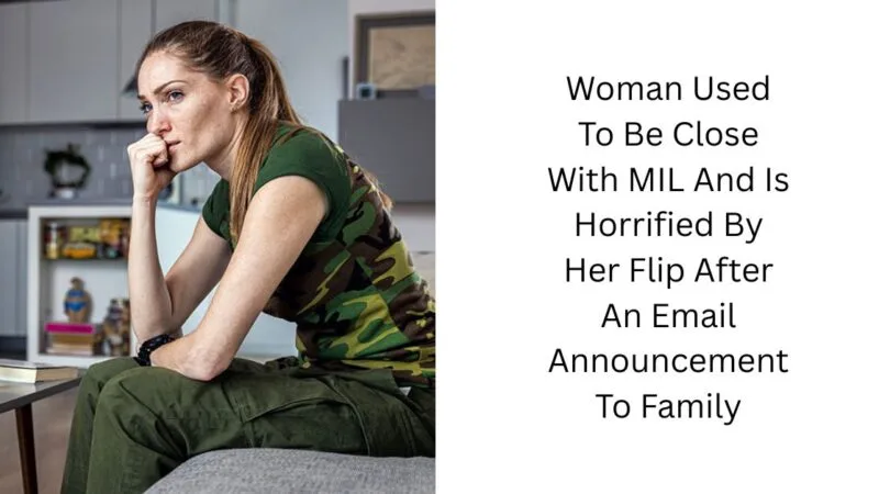 Woman Used To Be Close With MIL And Is Horrified By Her Flip After An Email Announcement To Family