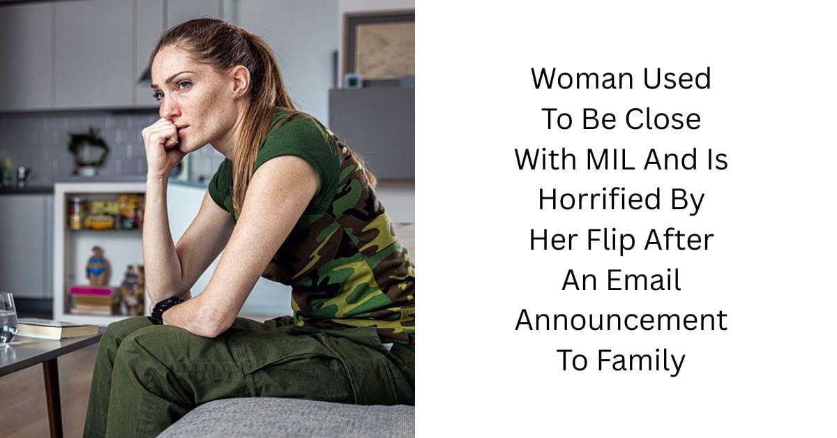 Woman Used To Be Close With MIL And Is Horrified By Her Flip After An Email Announcement To Family