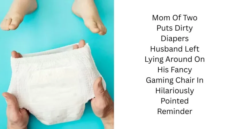 Mom Of Two Puts Dirty Diapers Husband Left Lying Around On His Fancy Gaming Chair In Hilariously Pointed Reminder