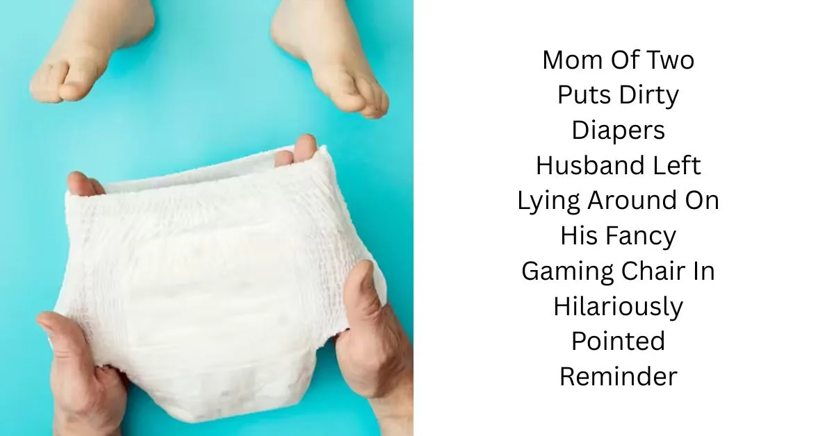 Mom Of Two Puts Dirty Diapers Husband Left Lying Around On His Fancy Gaming Chair In Hilariously Pointed Reminder